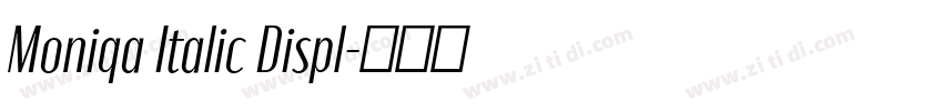 Moniqa Italic Displ字体转换